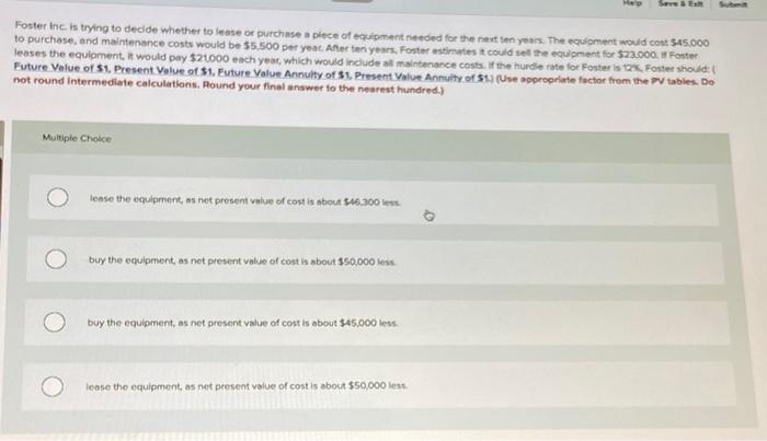 Help Save & Ex Foster Inc. is trying to decide whether to