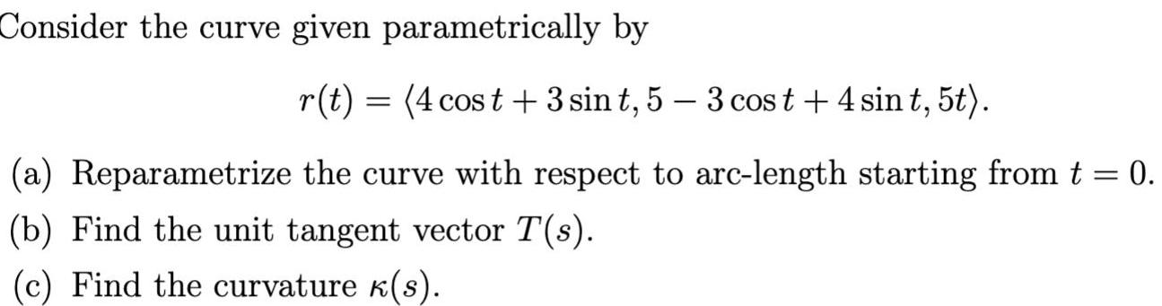 Consider the curve given parametrically by r(t) = (4 cost + 3