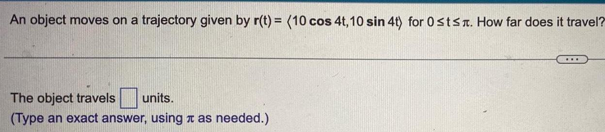An object moves on a trajectory given by r(t) = (10 cos