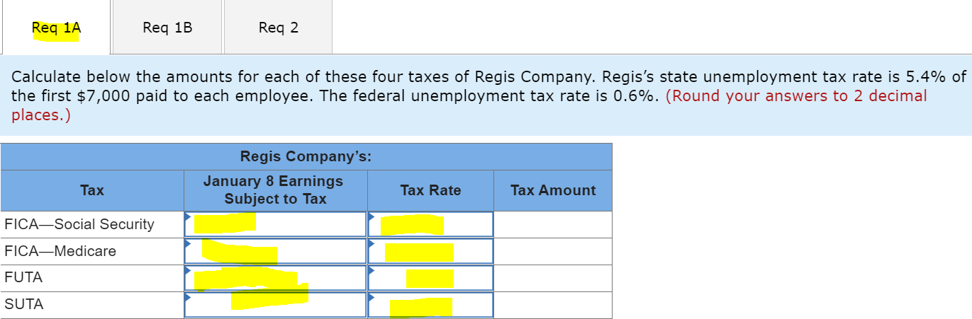 Req 1A Req 1B Req 2 Calculate below the amounts for each