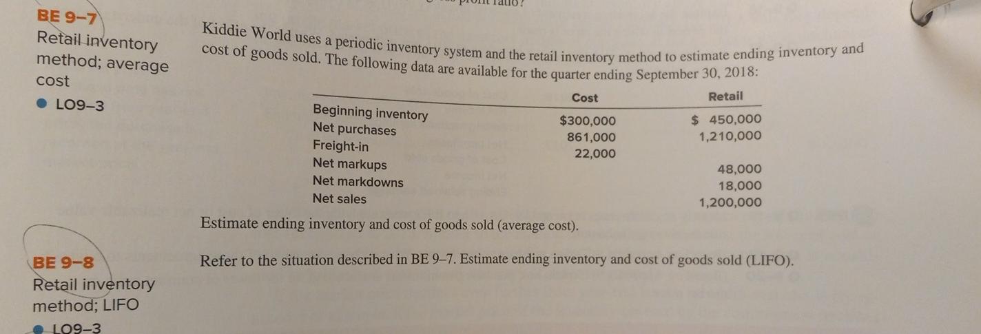 BE 9-7 Retail inventory method; average cost LO9-3 BE 9-8 Retail inventory