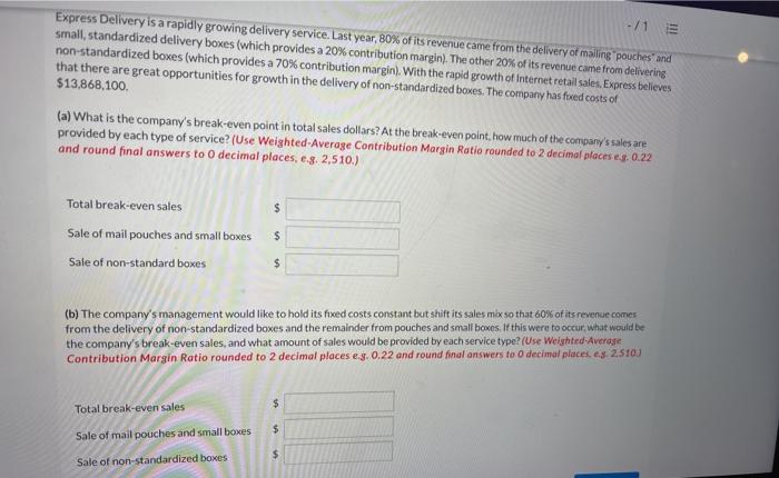 -/1 E Express Delivery is a rapidly growing delivery service. Last year,