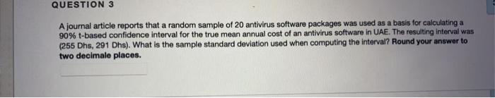 QUESTION 3 A journal article reports that a random sample of 20