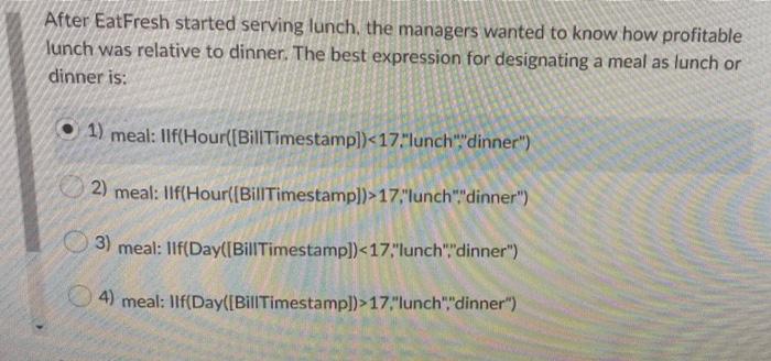 After EatFresh started serving lunch, the managers wanted to know how profitable