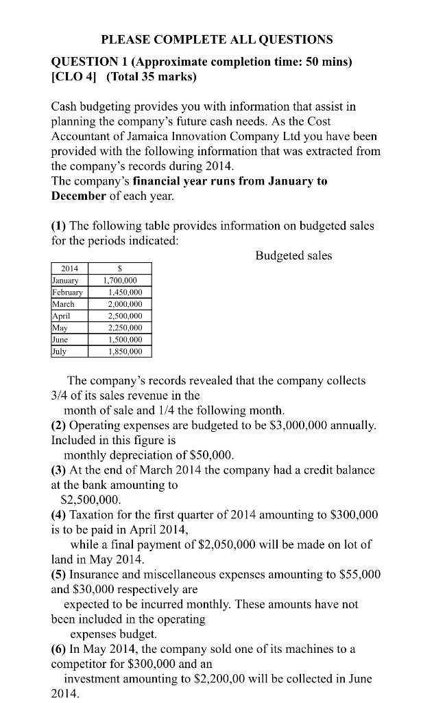 PLEASE COMPLETE ALL QUESTIONS QUESTION 1 (Approximate completion time: 50 mins) [CLO