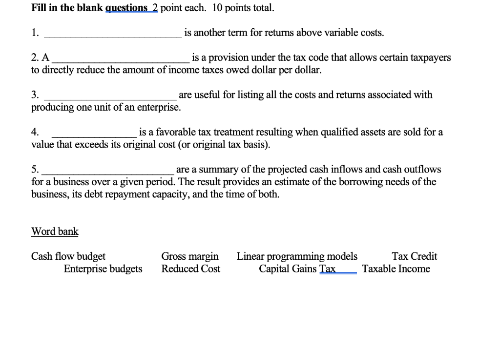 Fill in the blank questions 2 point each. 10 points total. 1.