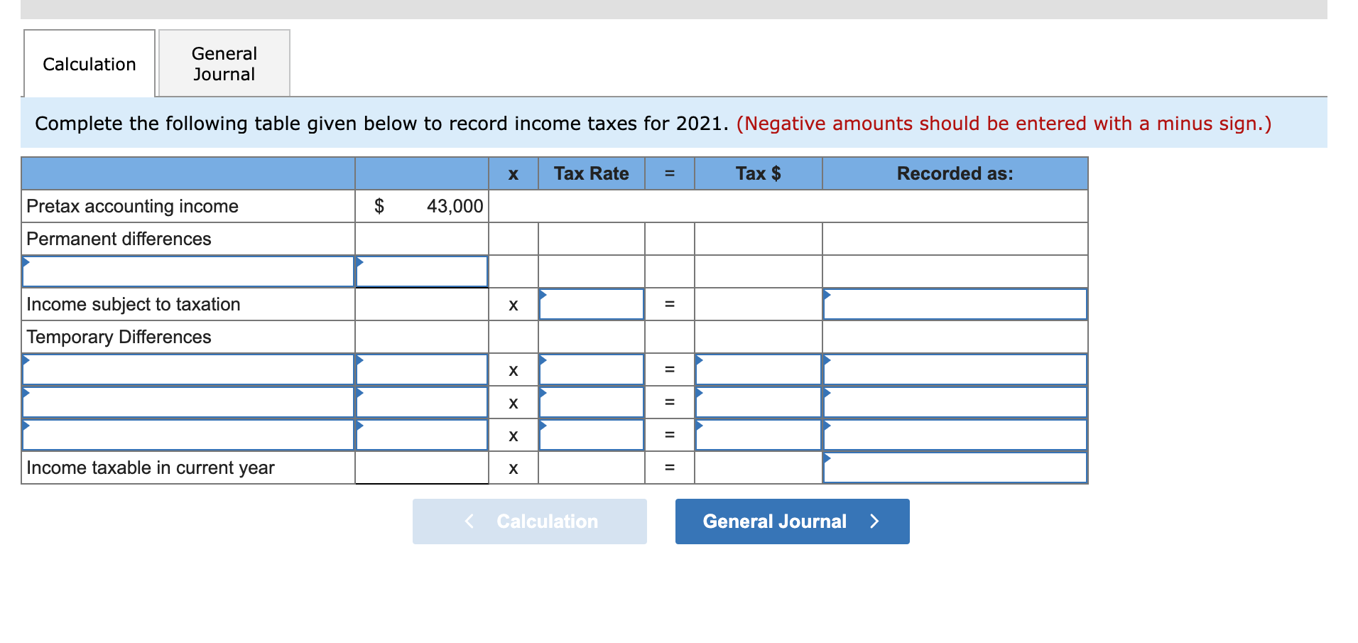 Calculation General Journal Complete the following table given below to record income