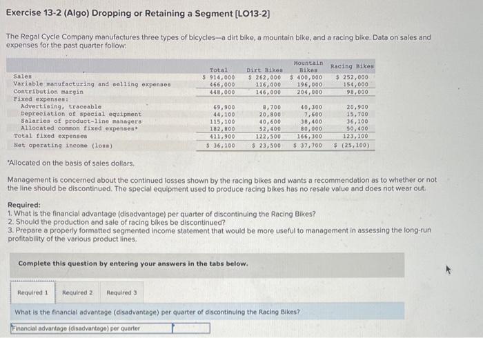 Exercise 13-2 (Algo) Dropping or Retaining a Segment [LO13-2] The Regal Cycle