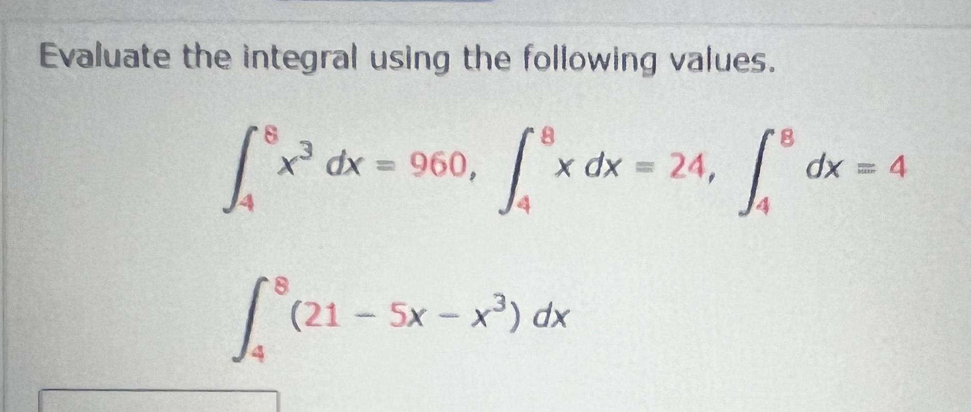 Evaluate the integral using the following values. L x dx 8 8