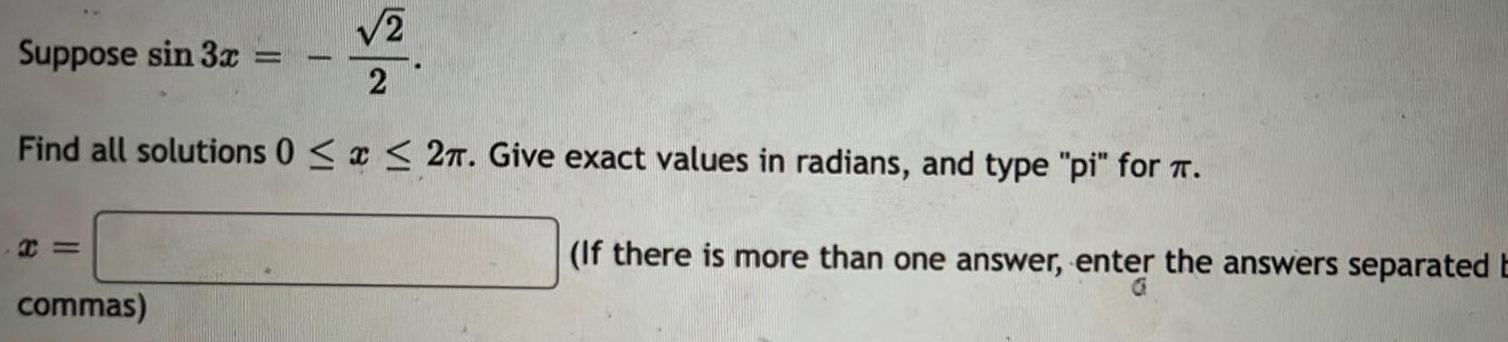 2 Suppose sin 3x = - 2 Find all solutions 0 x