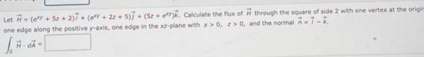 Let (ey +52 + 2)7+ (e + 2z+5)+(5z+ e). Calculate the flux