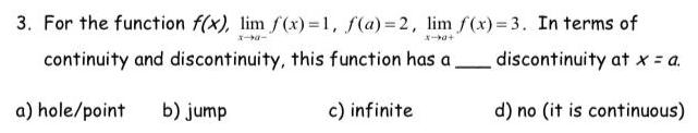 3. For the function f(x), lim f(x)=1, f(a)=2, lim f(x)=3. In terms