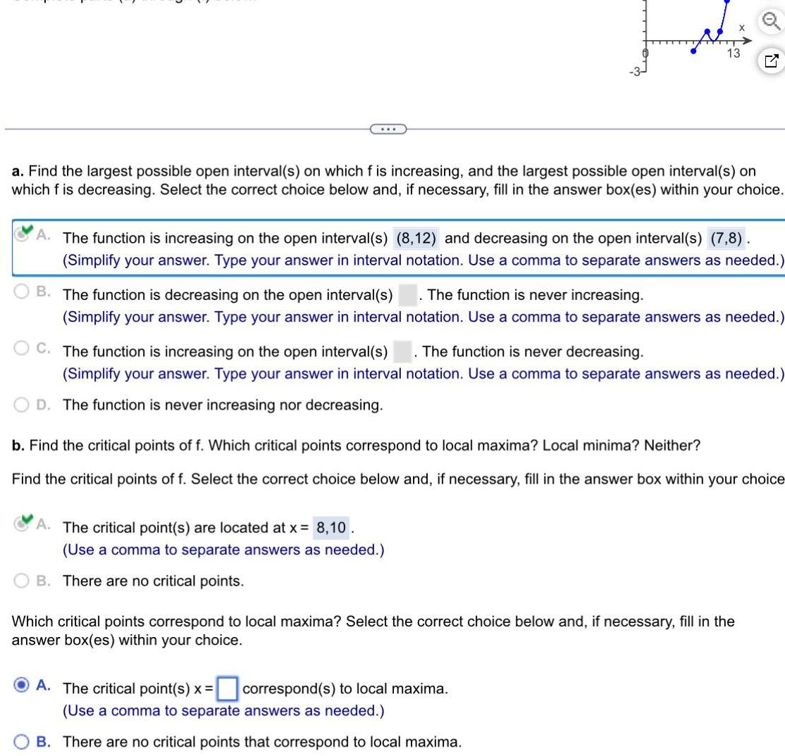13 a. Find the largest possible open interval(s) on which f is