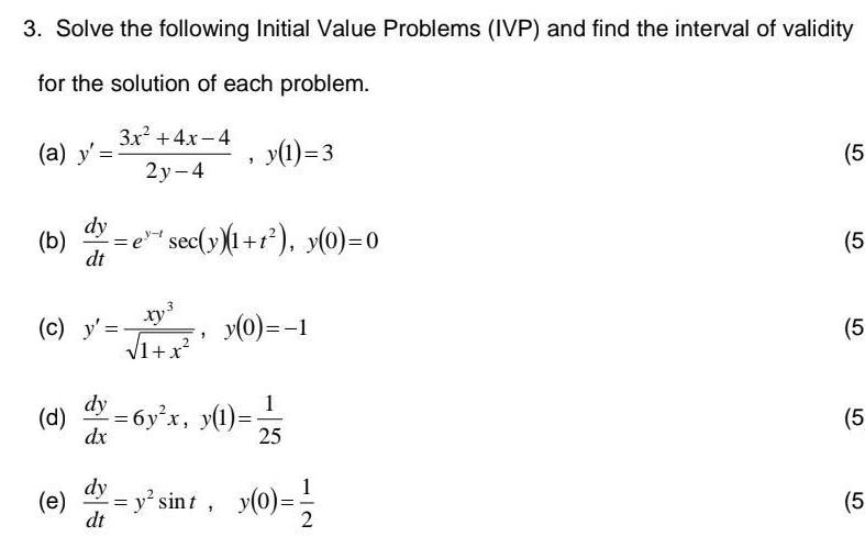 3. Solve the following Initial Value Problems (IVP) and find the interval