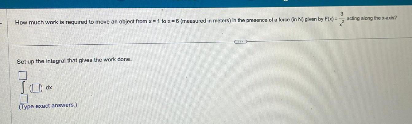 3 How much work is required to move an object from x