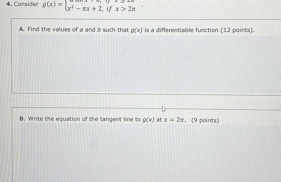 4. Consider g(x) = x-x+2, if x > 2 A. Find the