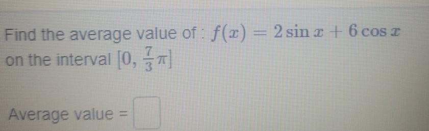 Find the average value of f(x) = 2 sin x + 6