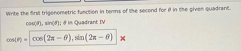 Write the first trigonometric function in terms of the second for in