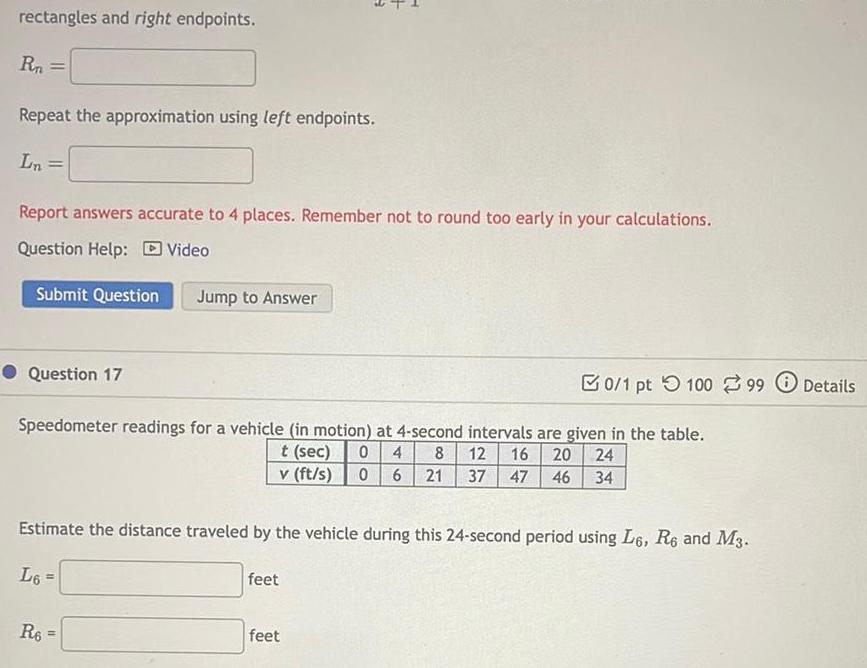 rectangles and right endpoints. Rn == Repeat the approximation using left endpoints.