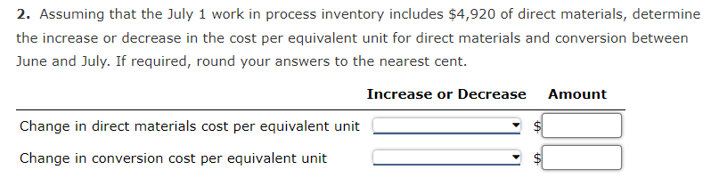 2. Assuming that the July 1 work in process inventory includes $4,920