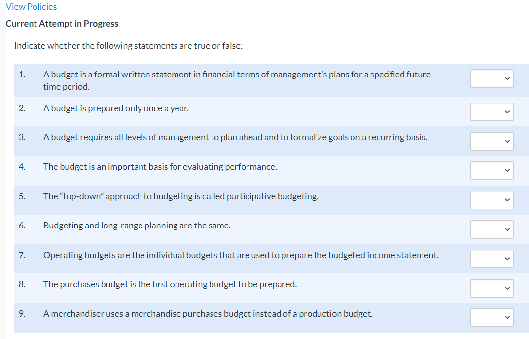 View Policies Current Attempt in Progress Indicate whether the following statements are