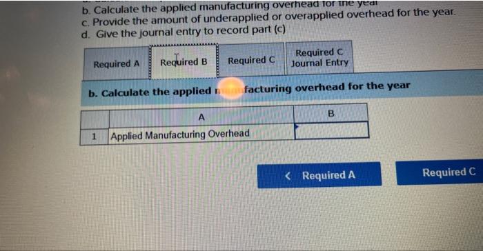 A corporation, which applies manufacturing overhead on the basis of machine-hours, has