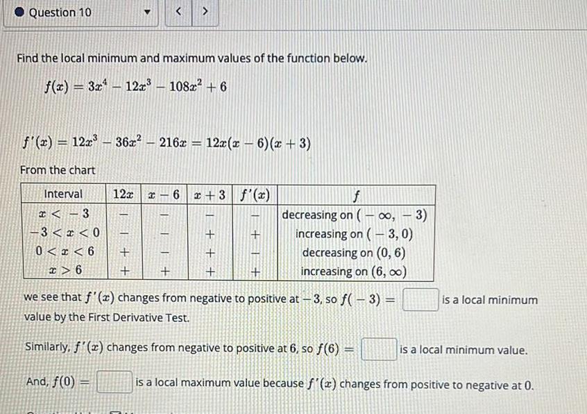 Question 10 < Find the local minimum and maximum values of the