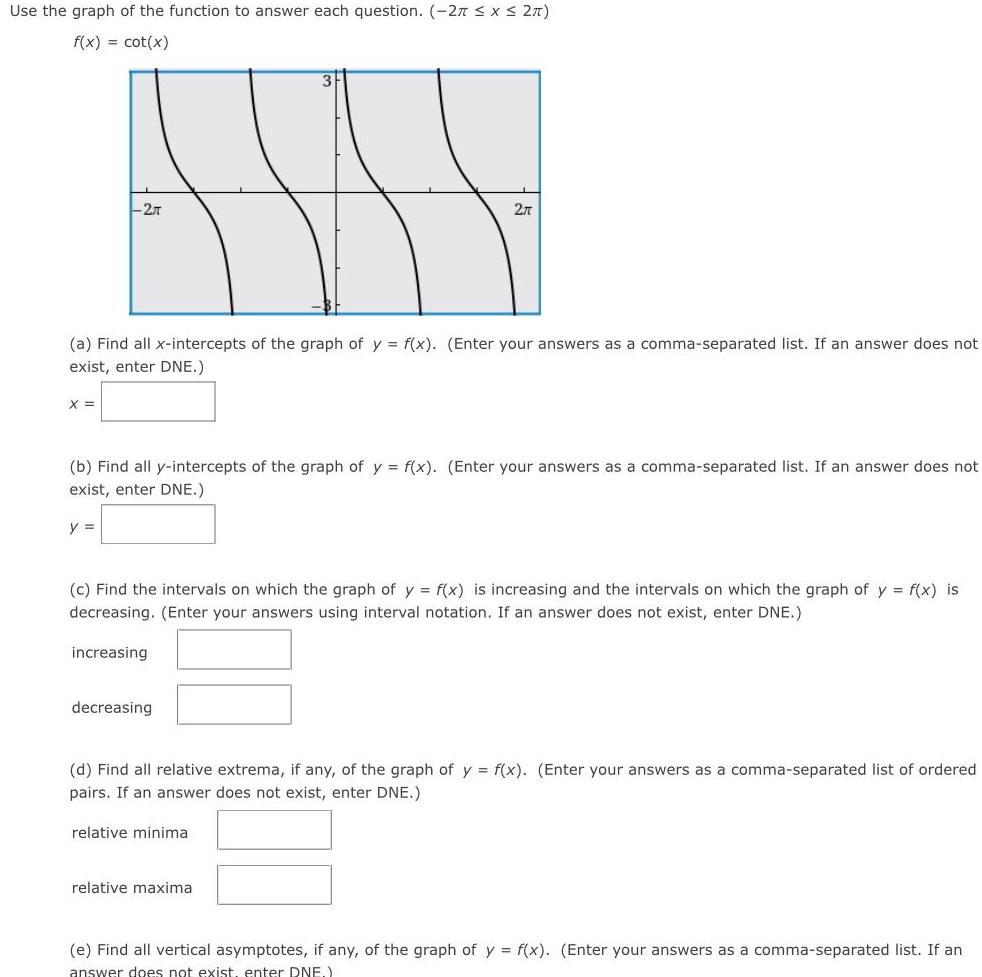 Use the graph of the function to answer each question. (-2x x