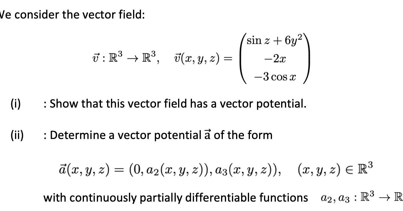 We consider the vector field: (i) (ii) : R R, (x, y,