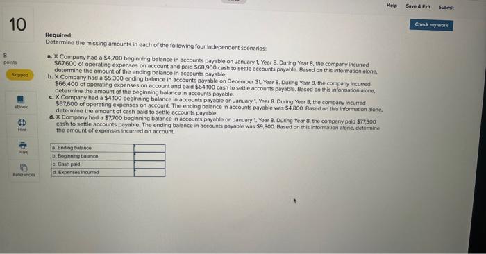 10 8 points Skipped Book Print References Required: Determine the missing amounts