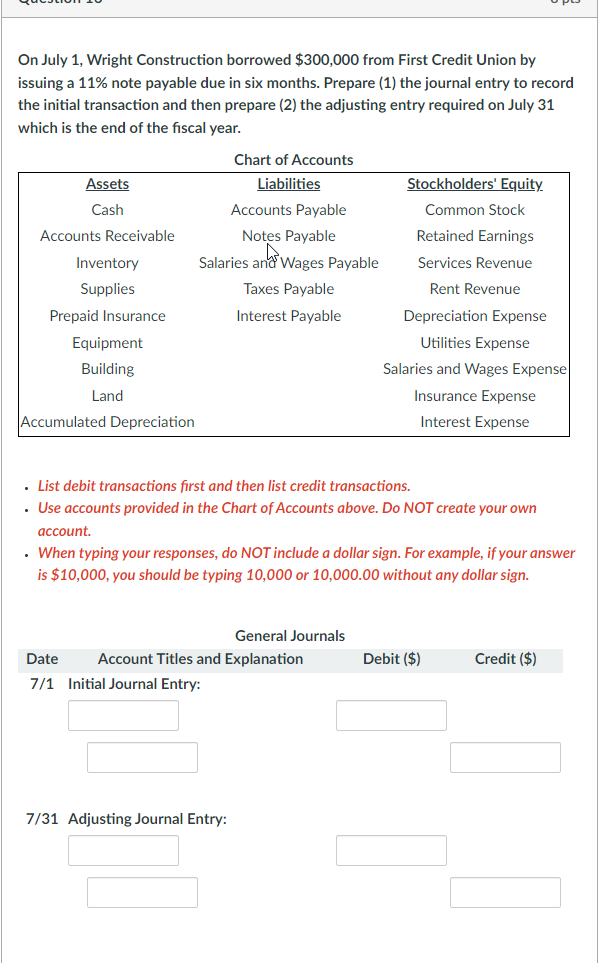 On July 1, Wright Construction borrowed $300,000 from First Credit Union by