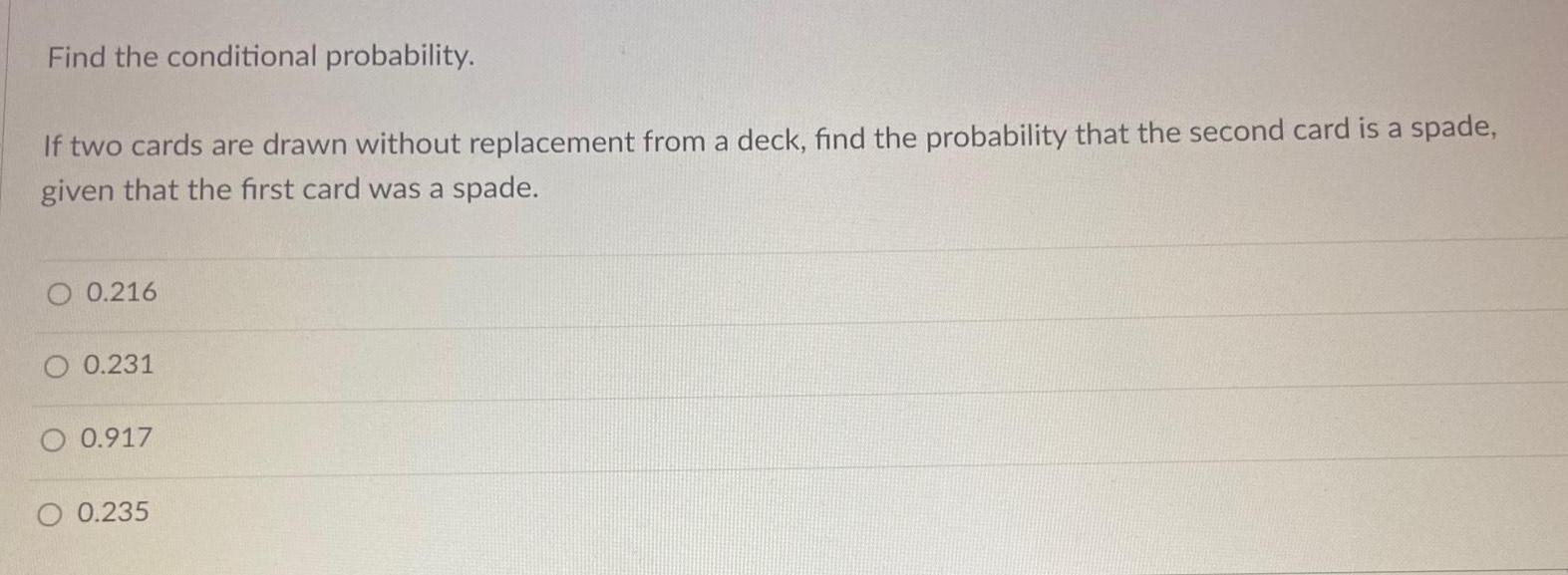 Find the conditional probability. If two cards are drawn without replacement from