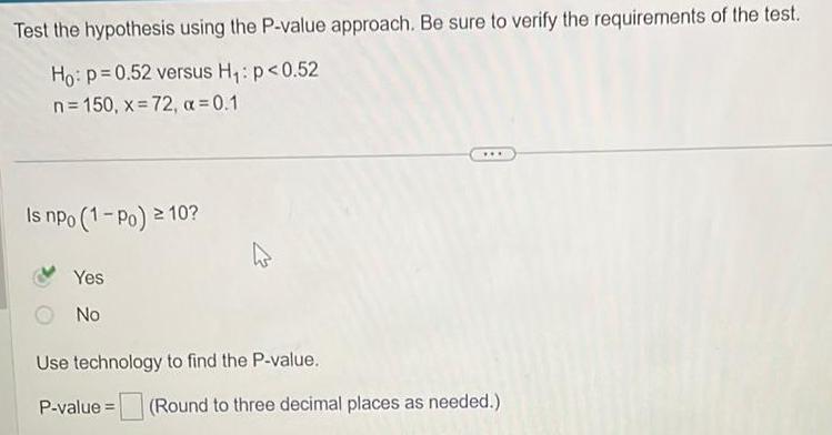 Test the hypothesis using the P-value approach. Be sure to verify the