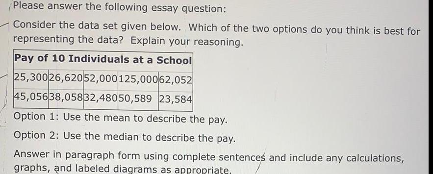 Please answer the following essay question: Consider the data set given below.