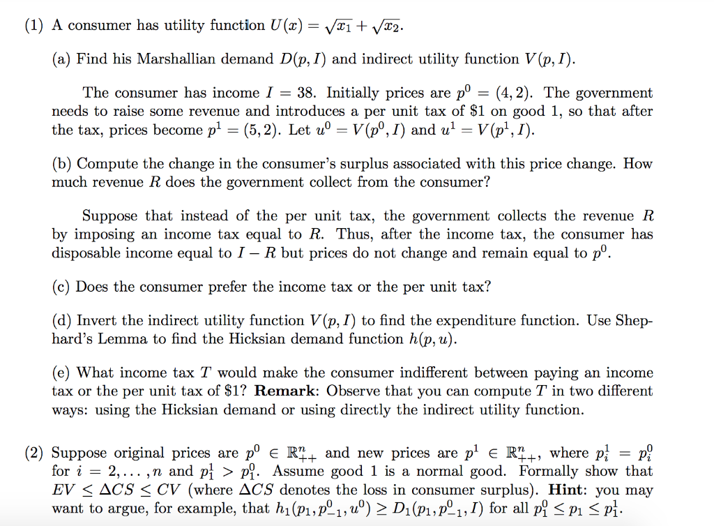 (1) A consumer has utility function U(x) = x1+ x2. (a) Find