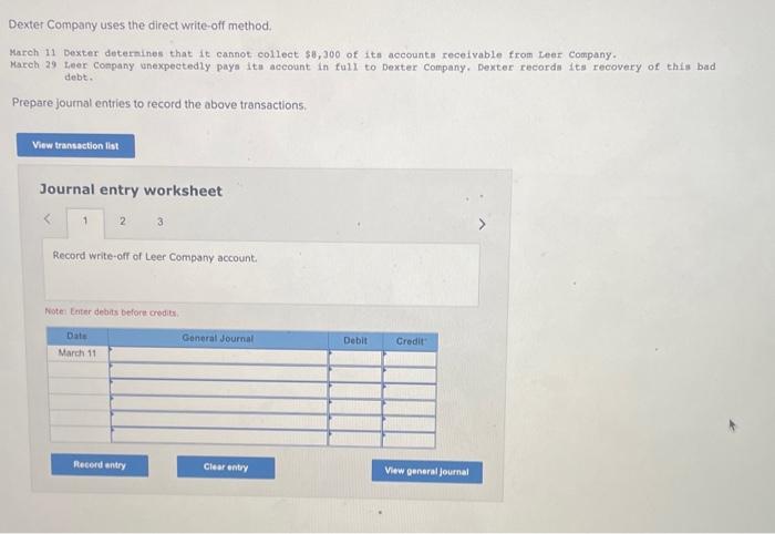 Dexter Company uses the direct write-off method. March 11 Dexter determines that