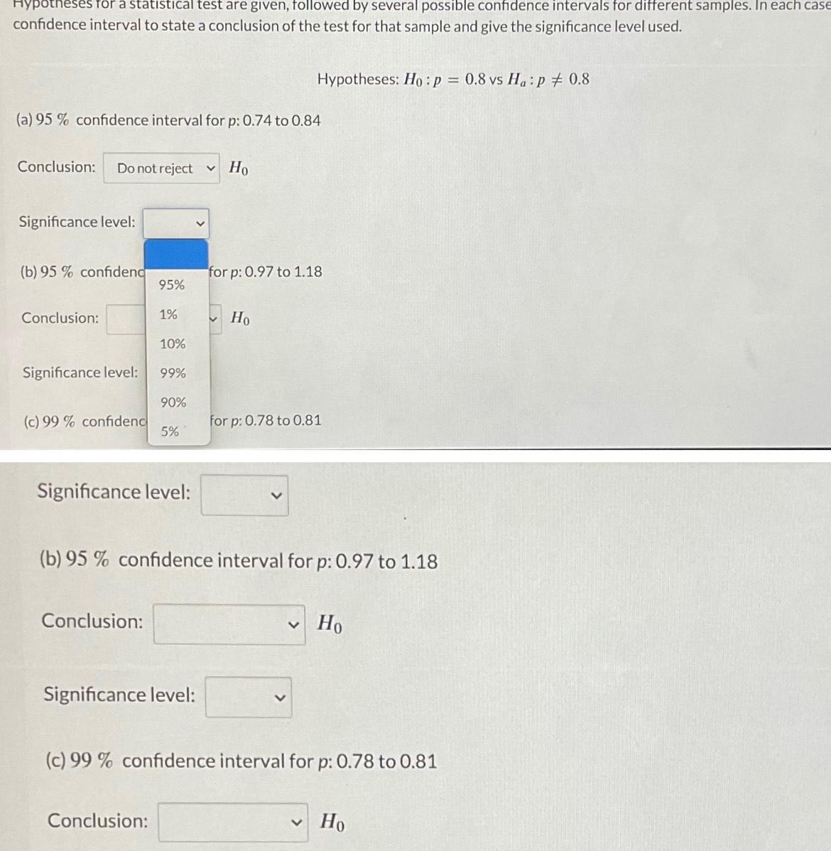 Hypotheses for a statistical test are given, followed by several possible confidence