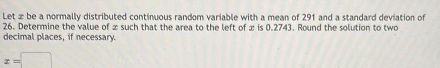 Let a be a normally distributed continuous random variable with a mean