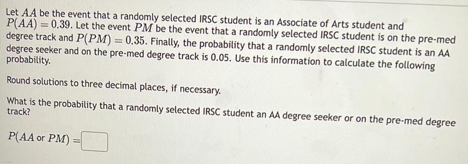= Let AA be the event that a randomly selected IRSC student