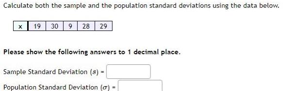 Calculate both the sample and the population standard deviations using the data