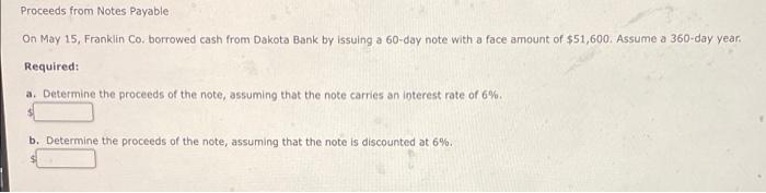 Proceeds from Notes Payable On May 15, Franklin Co. borrowed cash from