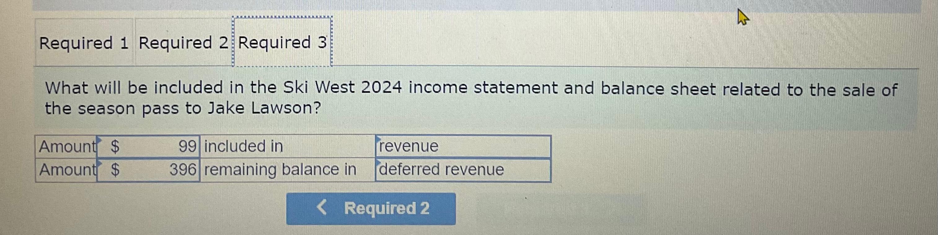 Required 1 Required 2 Required 3 A What will be included in
