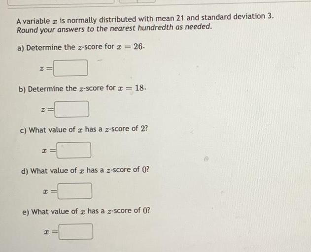 A variable is normally distributed with mean 21 and standard deviation 3.