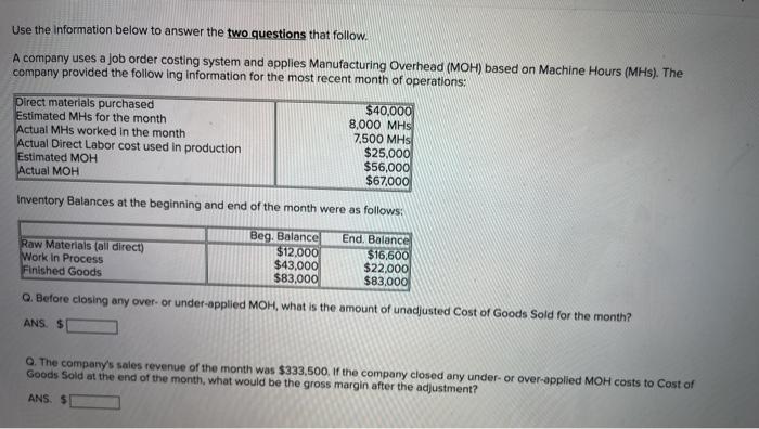 Use the Information below to answer the two questions that follow. A
