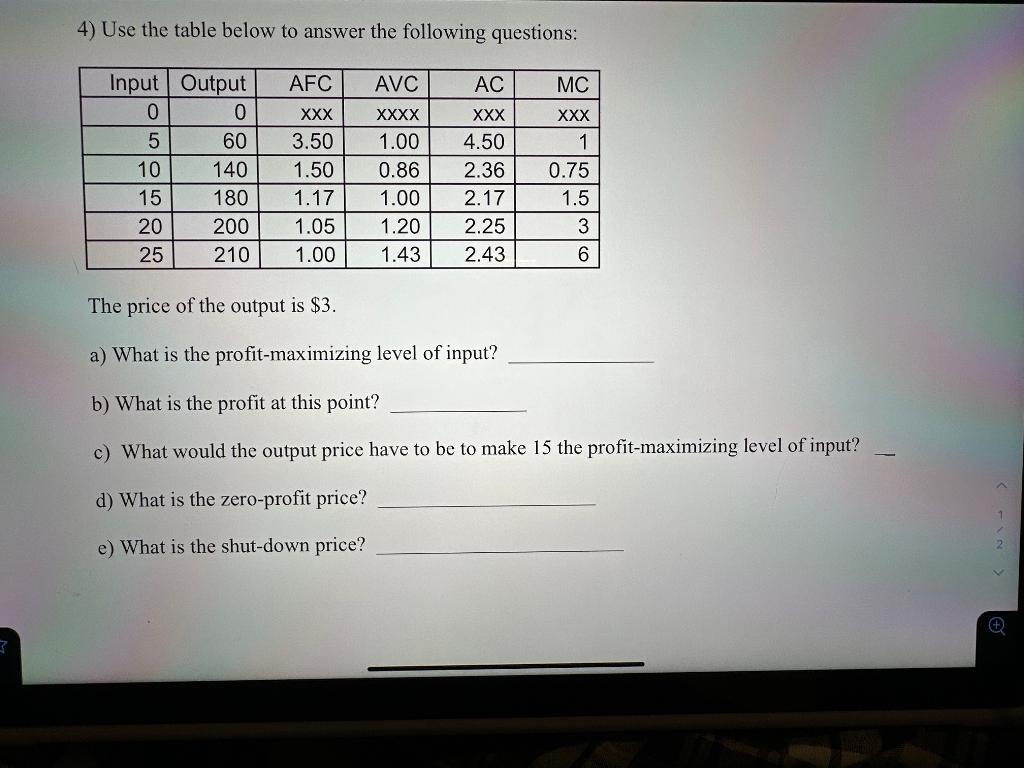 4) Use the table below to answer the following questions: Input Output