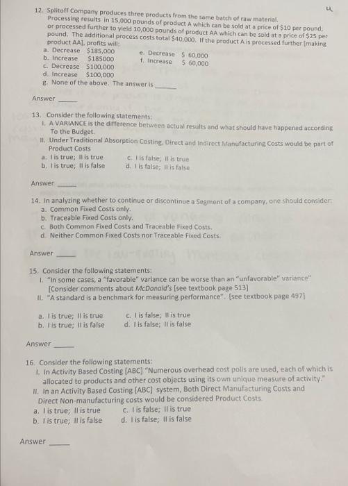 12. Splitoff Company produces three products from the same batch of raw