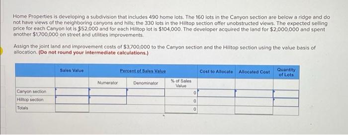 Home Properties is developing a subdivision that includes 490 home lots. The