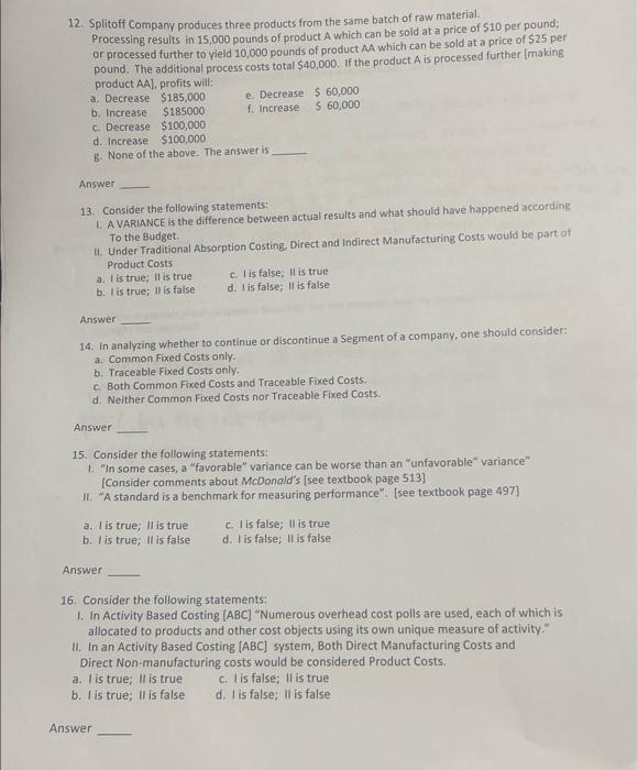 12. Splitoff Company produces three products from the same batch of raw