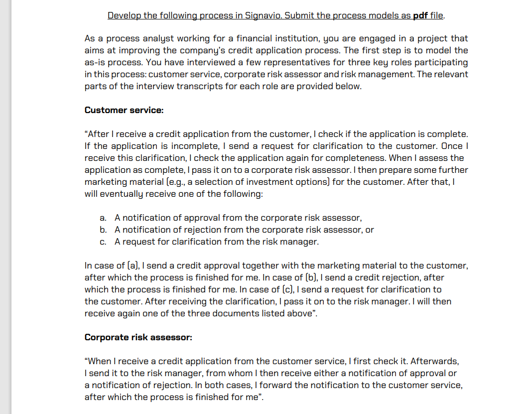 Develop the following process in Signavio. Submit the process models as pdf