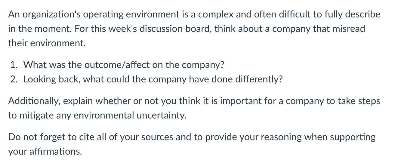 An organization's operating environment is a complex and often difficult to fully